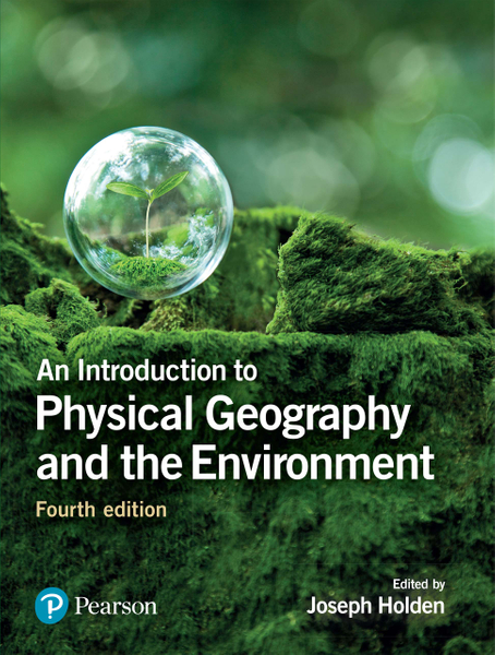 Introduction to Physical Geography and the Environment, An