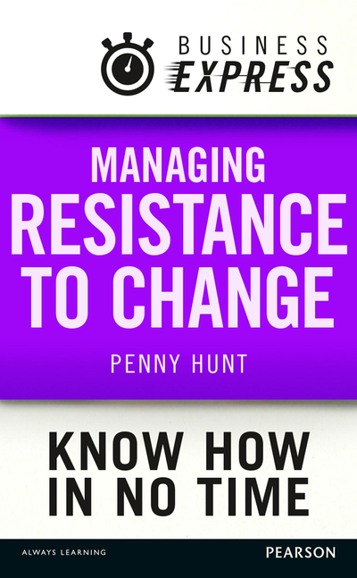 Business Express: Managing resistance to change