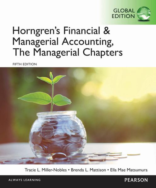 Horngren's Financial & Managerial Accounting, The Managerial Chapters, eBook, Global Edition