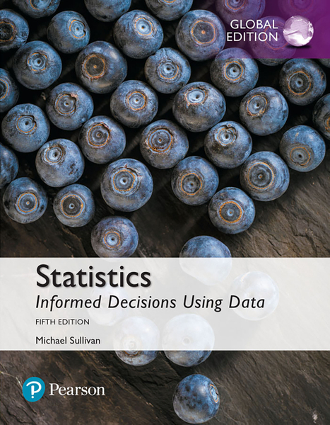 Statistics: Informed Decisions Using Data, Global Edition