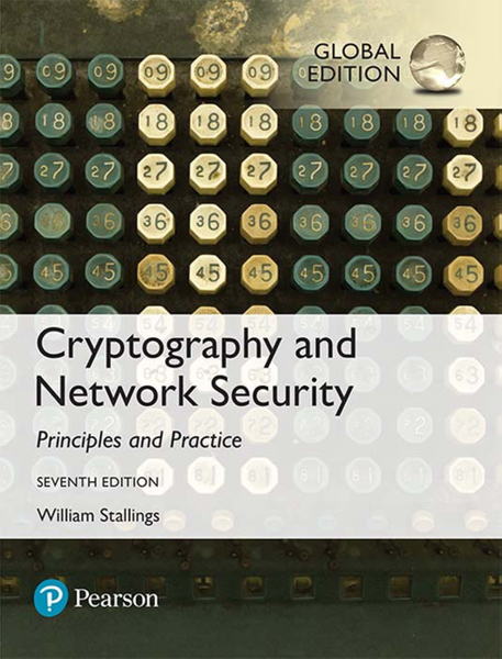 Cryptography and Network Security: Principles and Practice, Global Edition