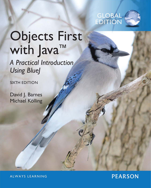 Objects First with Java: A Practical Introduction Using BlueJ, Global Edition