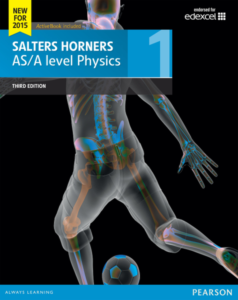 Salters Horners AS/A level Physics Student Book 1