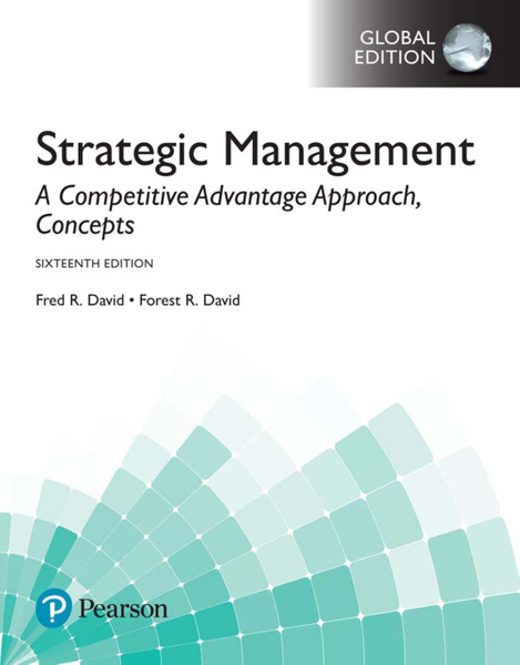 Strategic Management: A Competitive Advantage Approach, Concepts, Global Edition