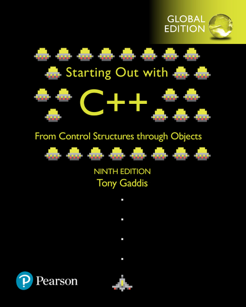 Starting Out with C++ from Control Structures through Objects, Global Edition