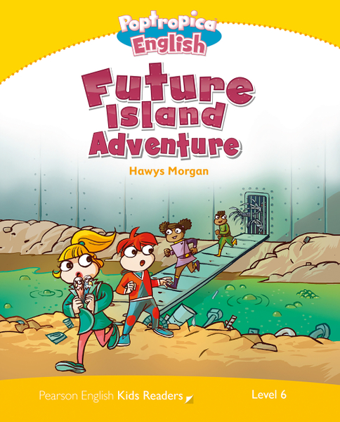 Level 6: Poptropica English: Future Island Adventure ePub with Integrated Audio