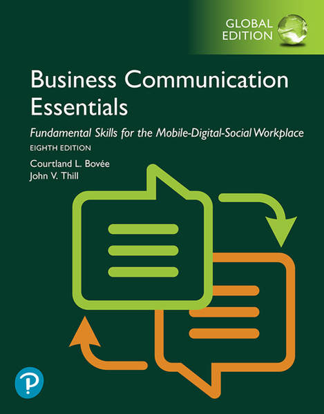 Business Communication Essentials: Fundamental Skills for the Mobile-Digital-Social Workplace, Global Edition