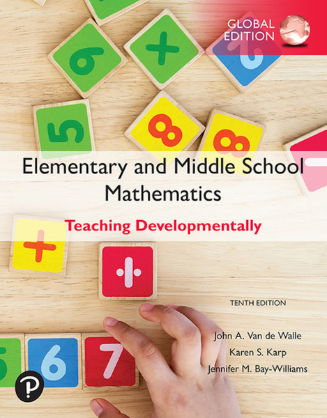 Elementary and Middle School Mathematics: Teaching Developmentally, Global Edition