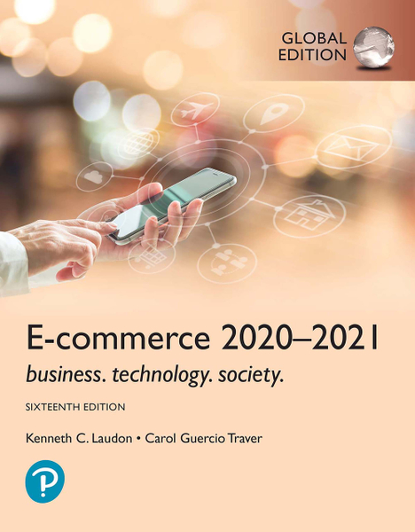 E-Commerce 2020-2021: Business, Technology and Society, Global Edition