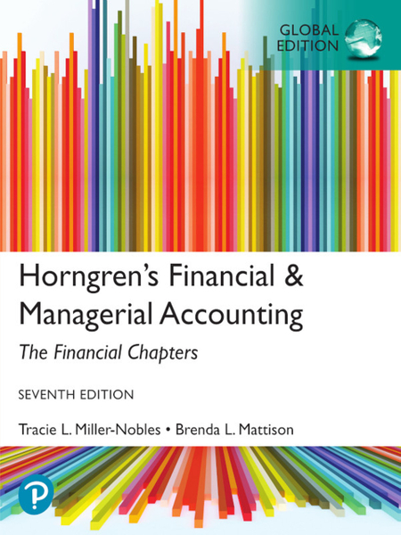 Horngren's Financial & Managerial Accounting, The Financial Chapters, Global Edition