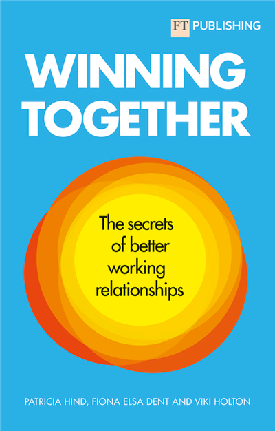 Winning Together: The Secrets of Working Relationships