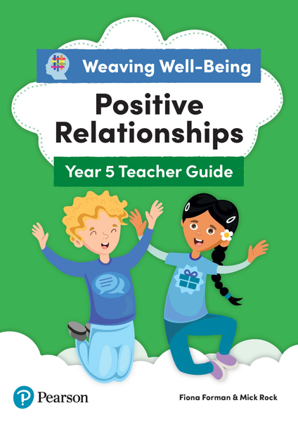 Weaving Well-being Year 5 Positive Relationships Teacher Guide Kindle Edition