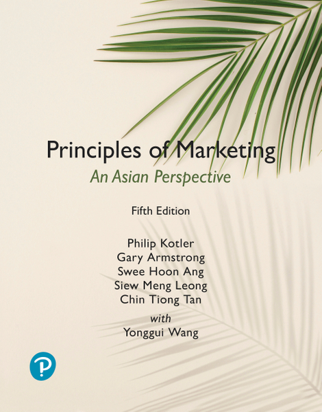 Principles of Marketing, An Asian Perspective, Global Edition, 5th edition