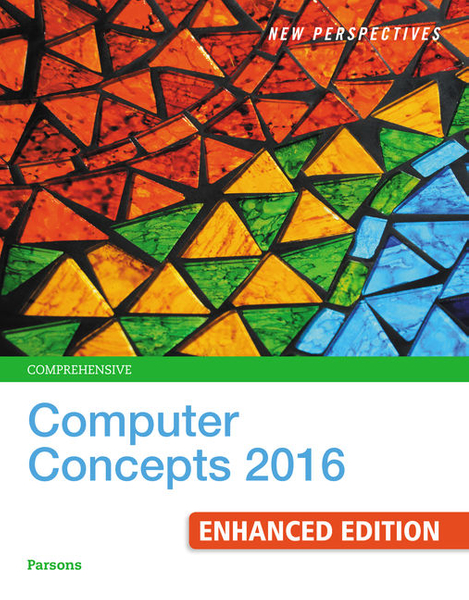 New Perspectives Computer Concepts 2016 Enhanced, Comprehensive