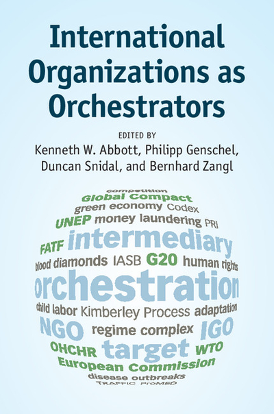 International Organizations as Orchestrators