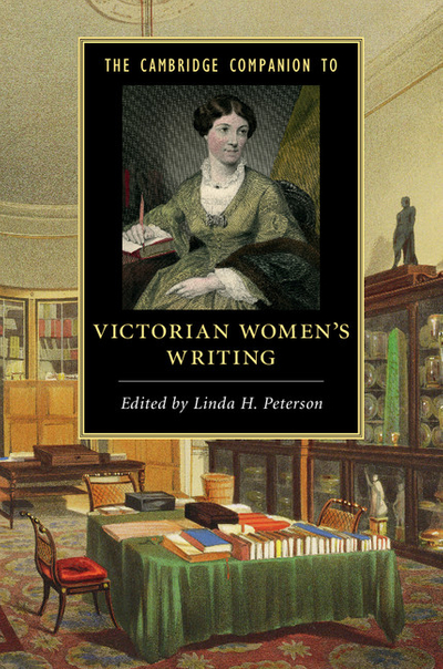 The Cambridge Companion to Victorian Women's Writing