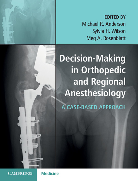 Decision-Making in Orthopedic and Regional Anesthesiology