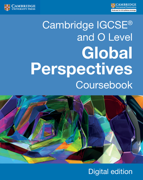 Cambridge IGCSE® and O Level Global Perspectives Coursebook Digital Edition