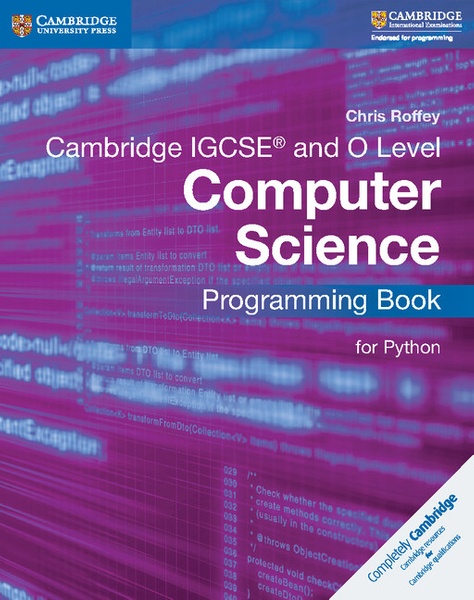 Cambridge IGCSE® and O Level Computer Science Digital Edition