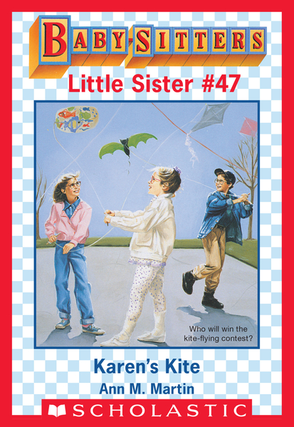 Karen's Kite (Baby-Sitters Little Sister #47)