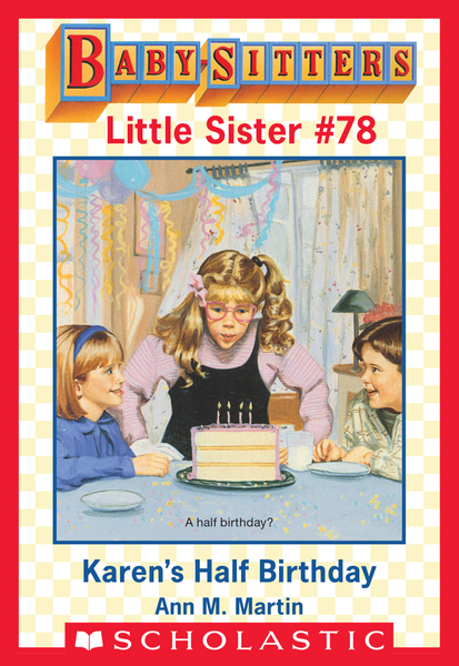 Karen's Half-Birthday (Baby-Sitters Little Sister #78)