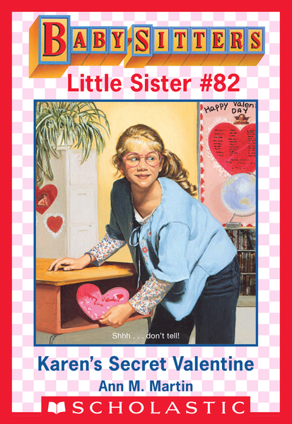 Karen's Secret Valentine (Baby-Sitters Little Sister #82)