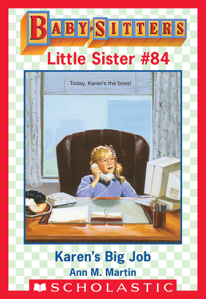 Karen's Big Job (Baby-Sitters Little Sister #84)