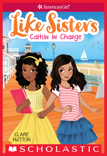 Caitlin in Charge (American Girl: Like Sisters #4)