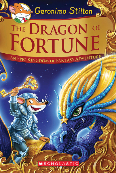 The Dragon of Fortune: An Epic Kingdom of Fantasy Adventure (Geronimo Stilton and the Kingdom of Fantasy: Special Edition #2)