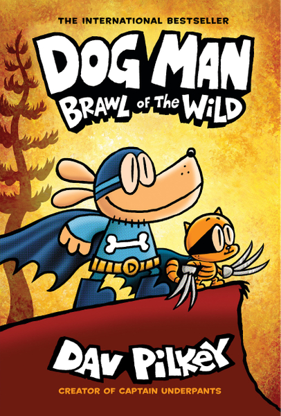 Dog Man: Brawl of the Wild: A Graphic Novel (Dog Man #6): From the Creator of Captain Underpants