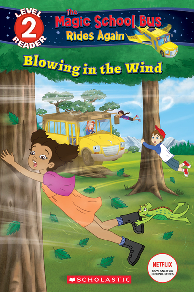 Blowing in the Wind (The Magic School Bus Rides Again: Scholastic Reader, Level 2)