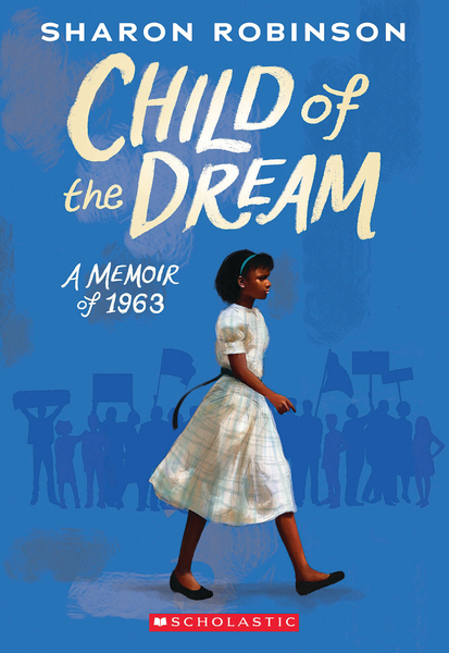 Child of the Dream: A Memoir of 1963