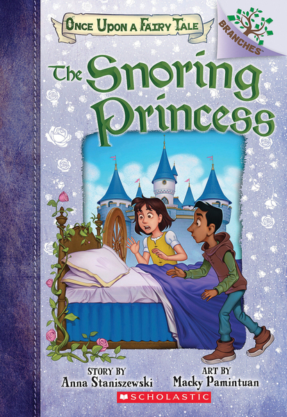 The Snoring Princess: A Branches Book (Once Upon a Fairy Tale #4)