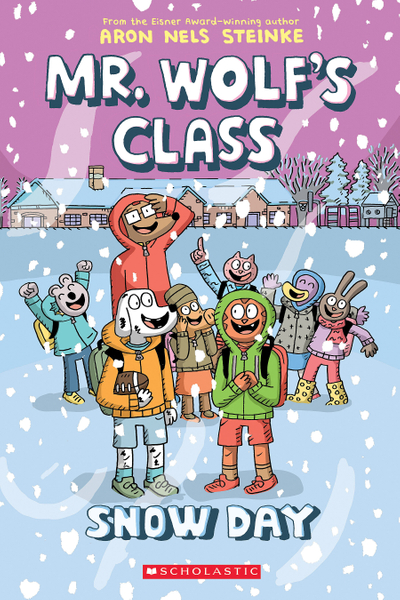 Snow Day: A Graphic Novel (Mr. Wolf's Class #5)