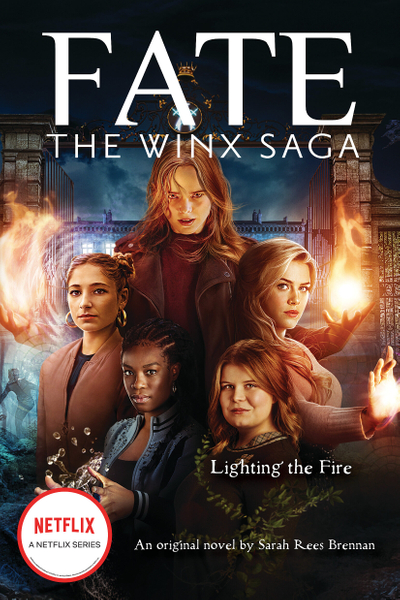 Winx Saga Original YA Novel #2: Lighting the Fire