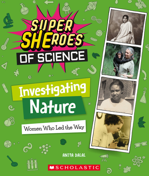 Investigating Nature: Women Who Led the Way  (Super SHEroes of Science)