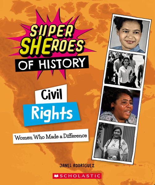 Civil Rights: Women Who Made a Difference (Super SHEroes of History)