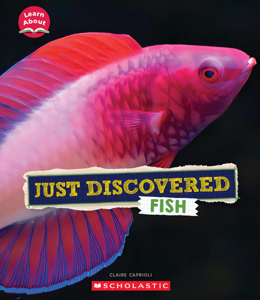 Just Discovered Fish (Learn About: Animals)