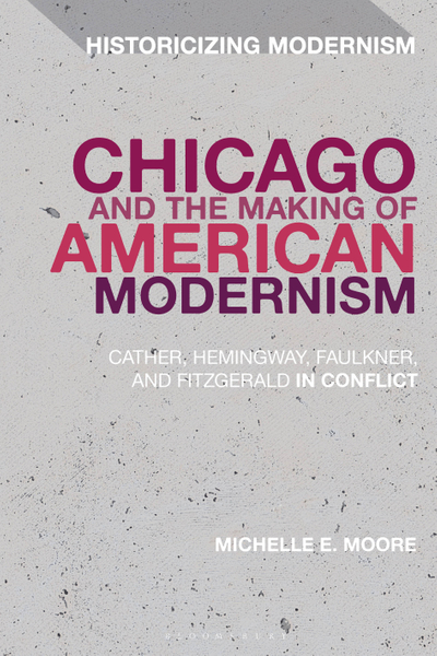 Chicago and the Making of American Modernism