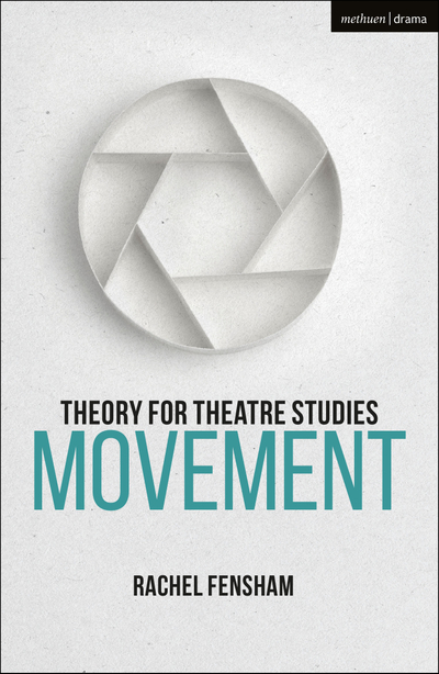 Theory for Theatre Studies: Movement