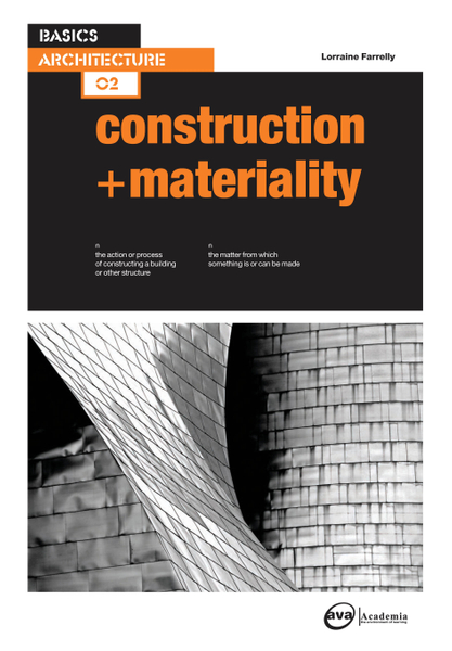 Basics Architecture 02: Construction & Materiality