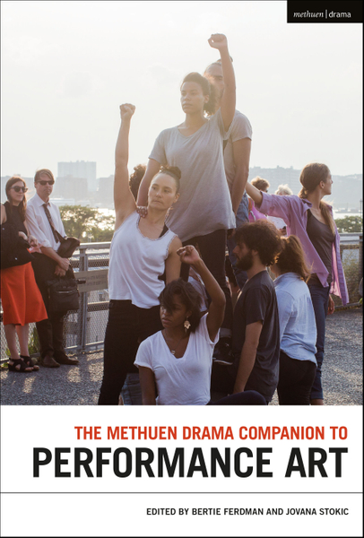 The Methuen Drama Companion to Performance Art