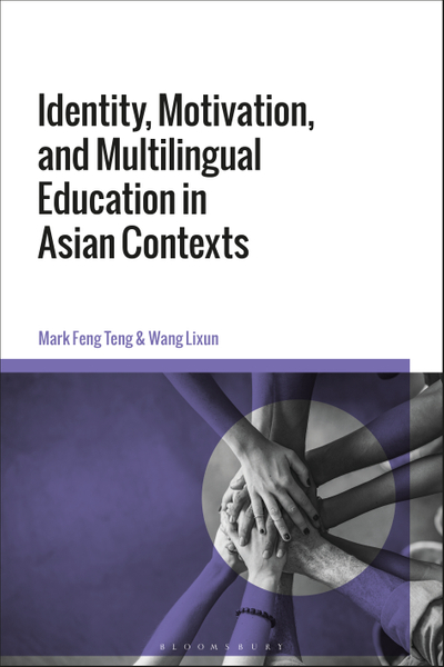 Identity, Motivation, and Multilingual Education in Asian Contexts