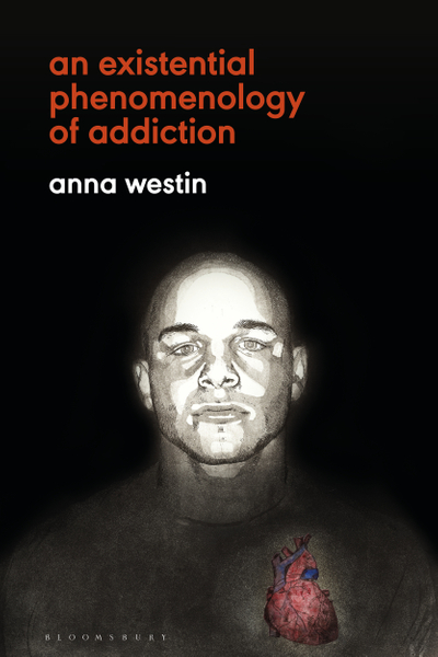 An Existential Phenomenology of Addiction