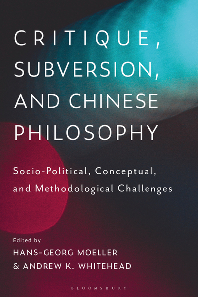 Critique, Subversion, and Chinese Philosophy