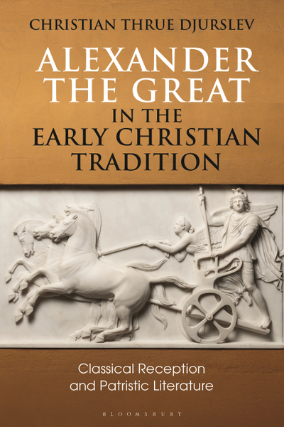 Alexander the Great in the Early Christian Tradition