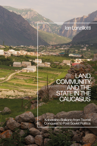 Land, Community, and the State in the Caucasus