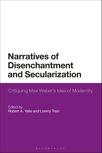 Narratives of Disenchantment and Secularization