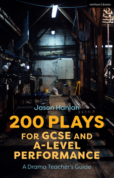 200 Plays for GCSE and A-Level Performance