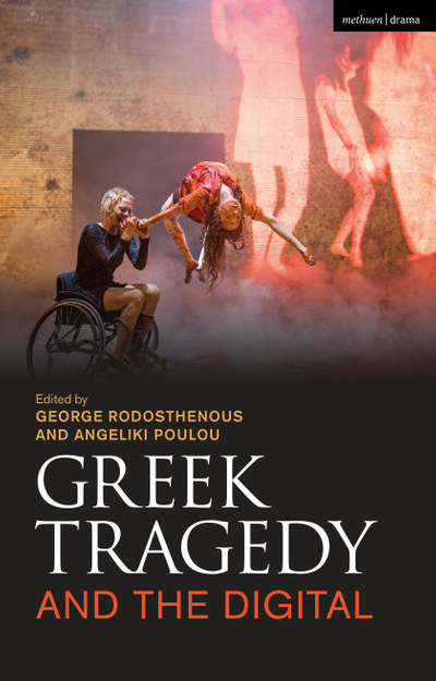 Greek Tragedy and the Digital